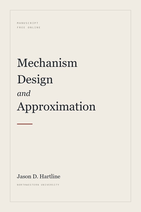 Cover plate for the Mechanism Design and Approximation manuscript